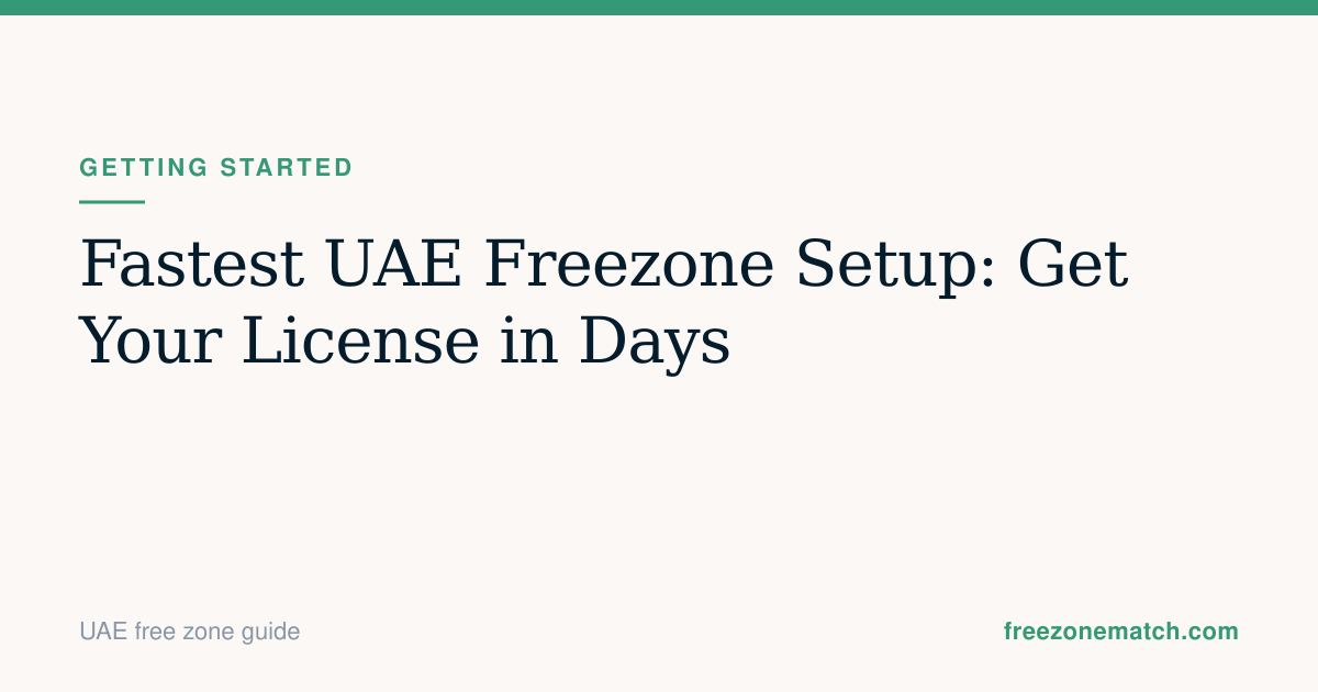 Freezone Fastest UAE Freezone Setup: Get Your License in Days | FreezoneMatch